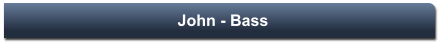 John - Bass