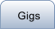 Gigs
