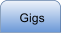 Gigs